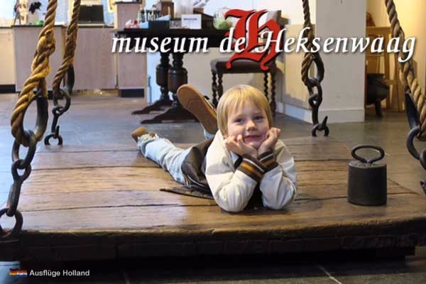 Museum de Heksenwaag Holland Museum de Heksenwaag